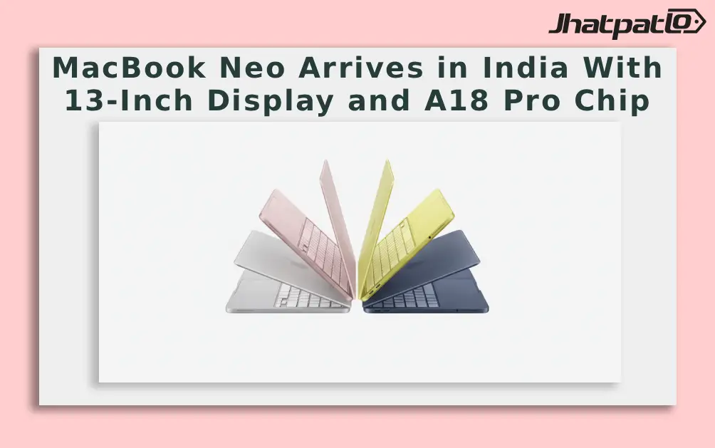  MacBook Neo Arrives in India With 13-Inch Display and A18 Pro Chip